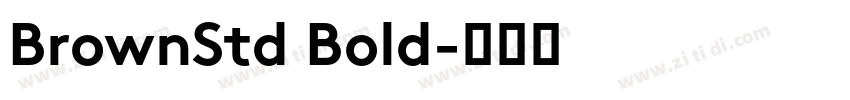 BrownStd Bold字体转换